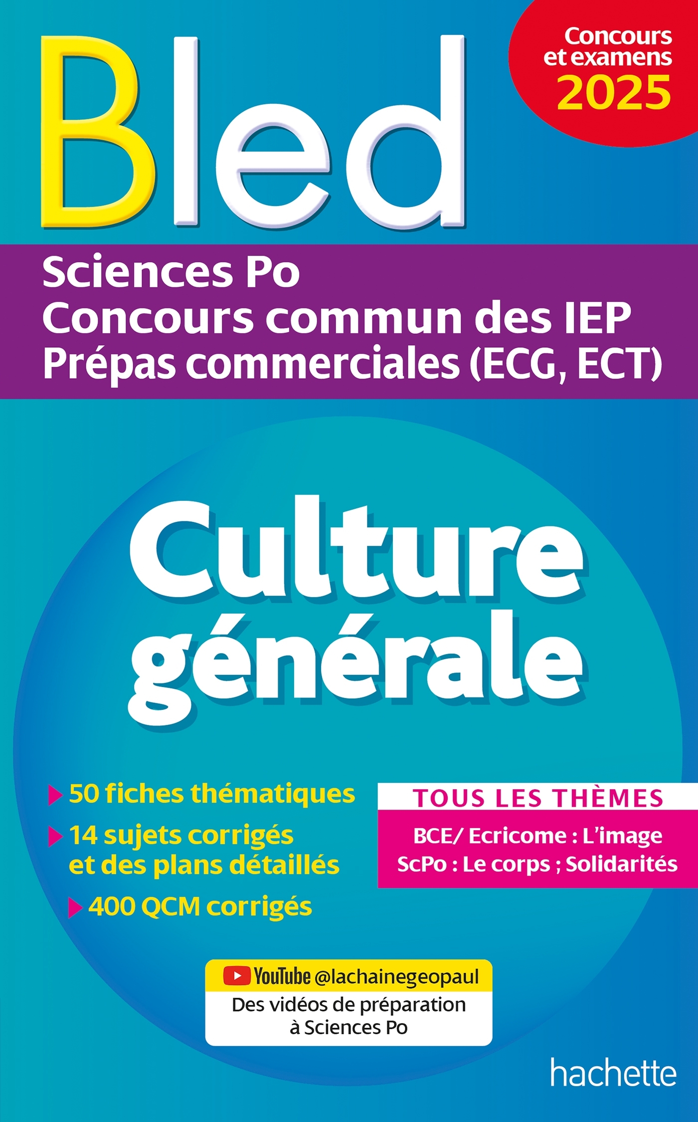 Bled - Culture générale 2025 - Sciences Po, concours commun des IEP, prépas ECG ECT - Philippe Solal - HACHETTE EDUC