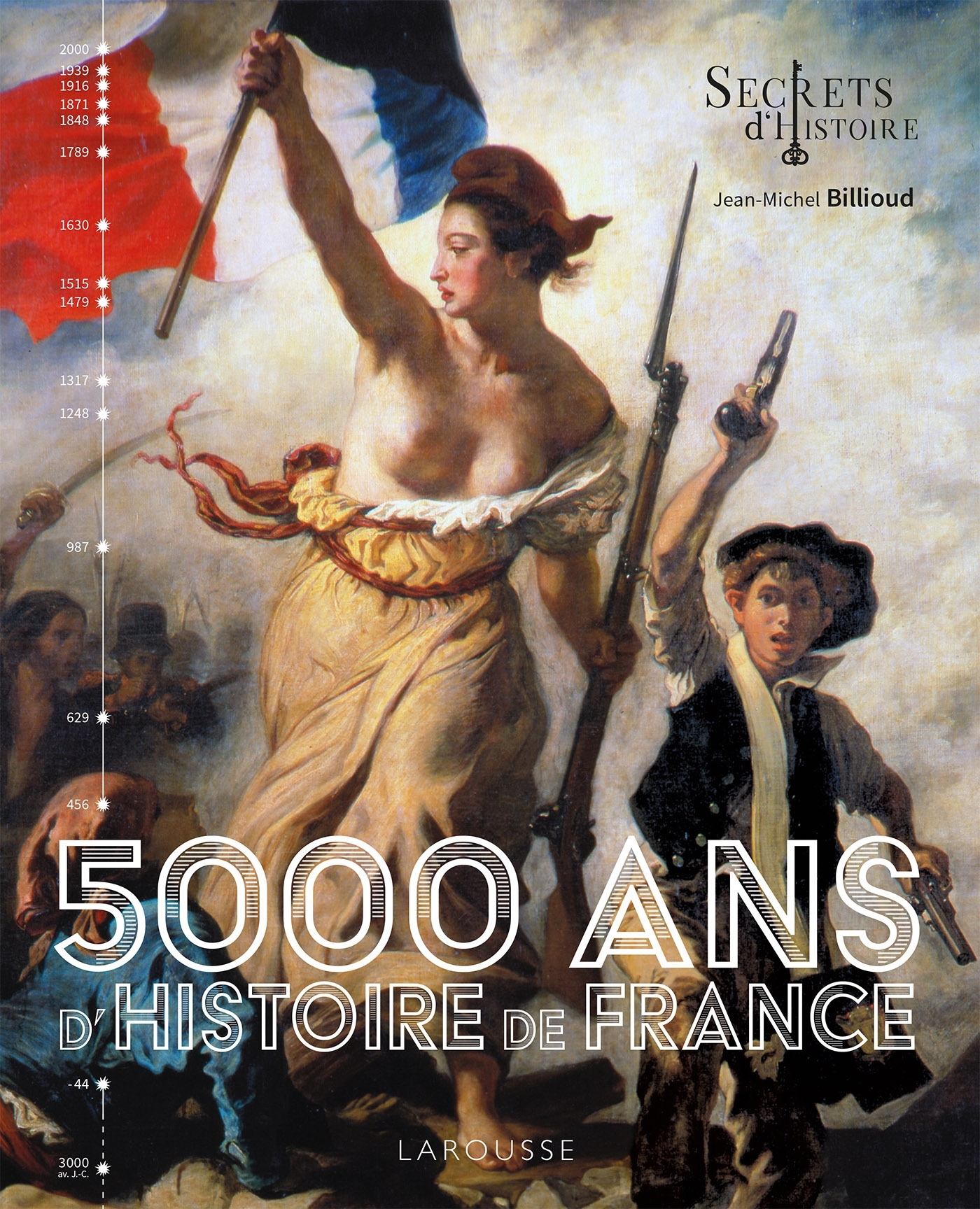 5000 ans d'Histoire de France - Secrets d'histoire -  Collectif - LAROUSSE