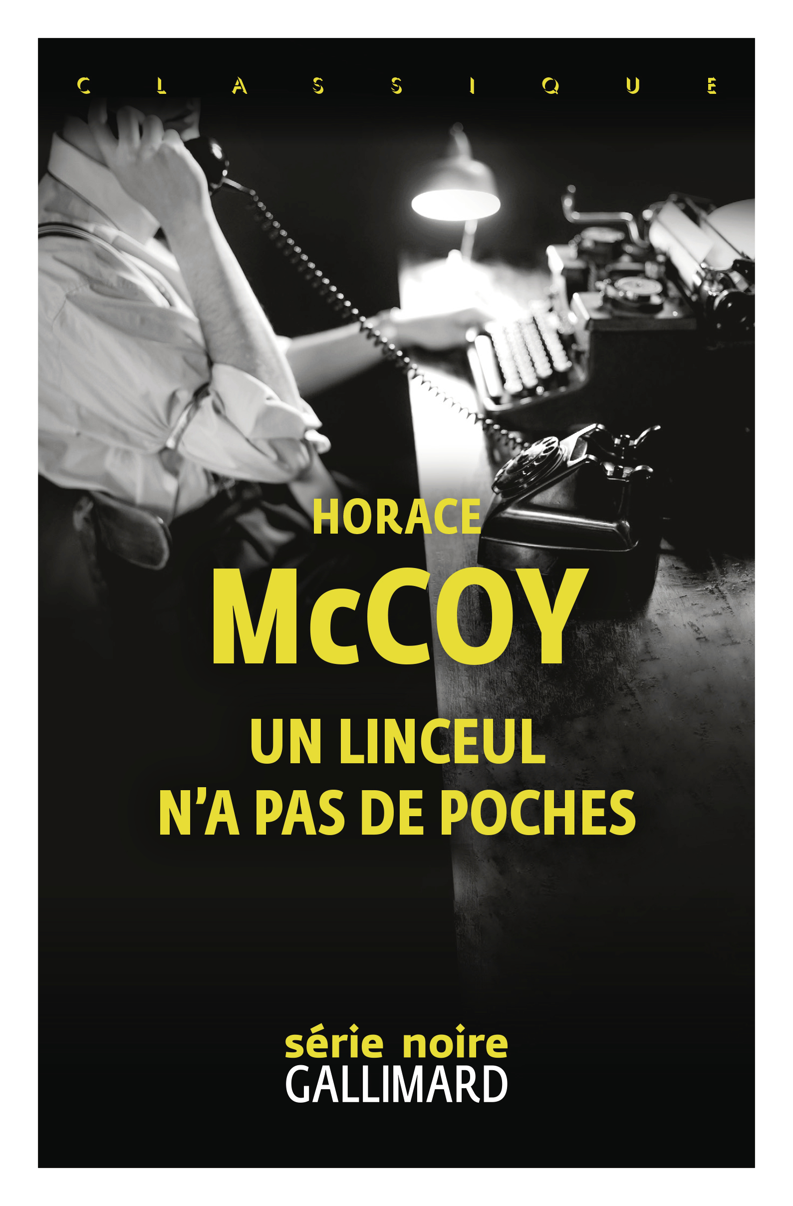 Un linceul n'a pas de poches -  HORACE MCCOY - GALLIMARD