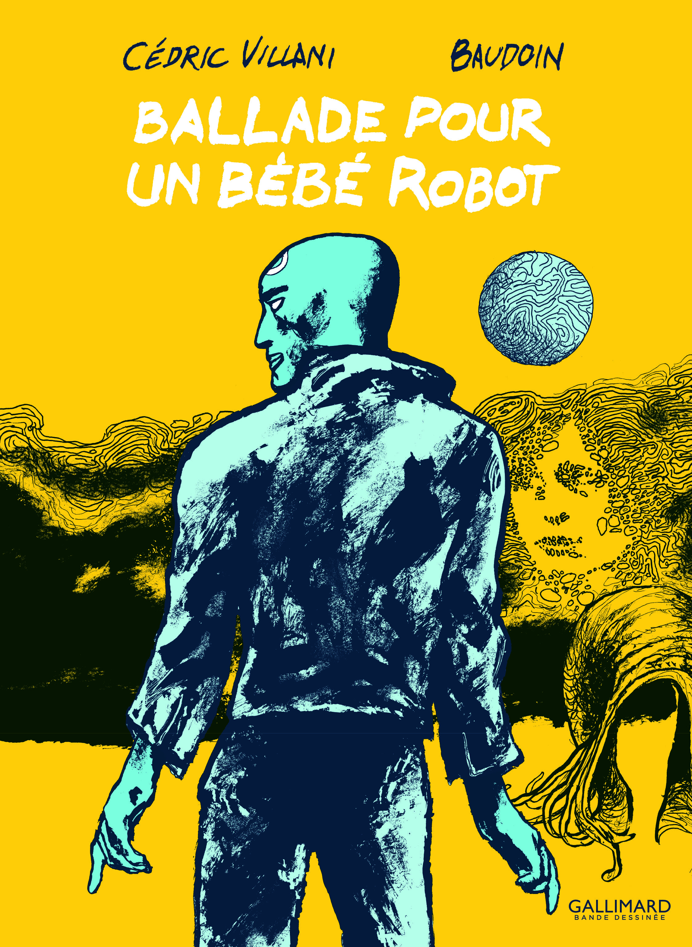 Ballade pour un bébé robot - Cédric Villani - GALLIMARD BD