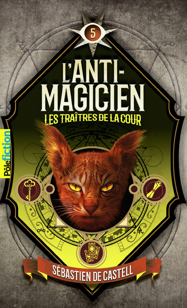 L'Anti-magicien, 5 - Sébastien de Castell - GALLIMARD JEUNE