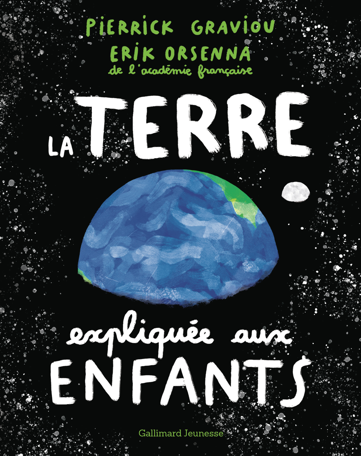 La Terre expliquée aux enfants -  ORSENNA/GRAVIOU - GALLIMARD JEUNE