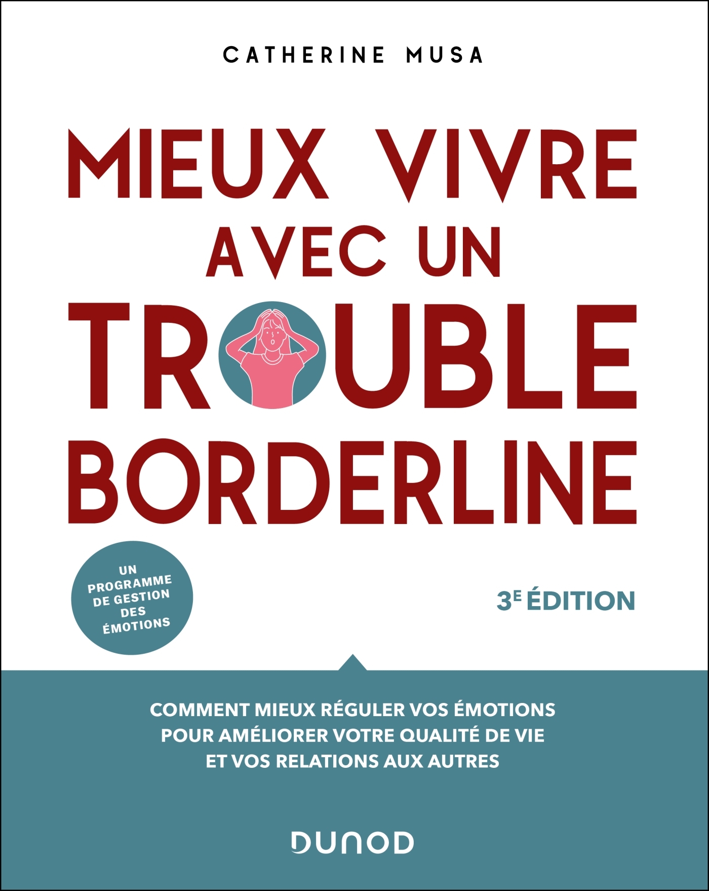 Mieux vivre avec un trouble borderline - 3e éd. - Catherine Musa - DUNOD