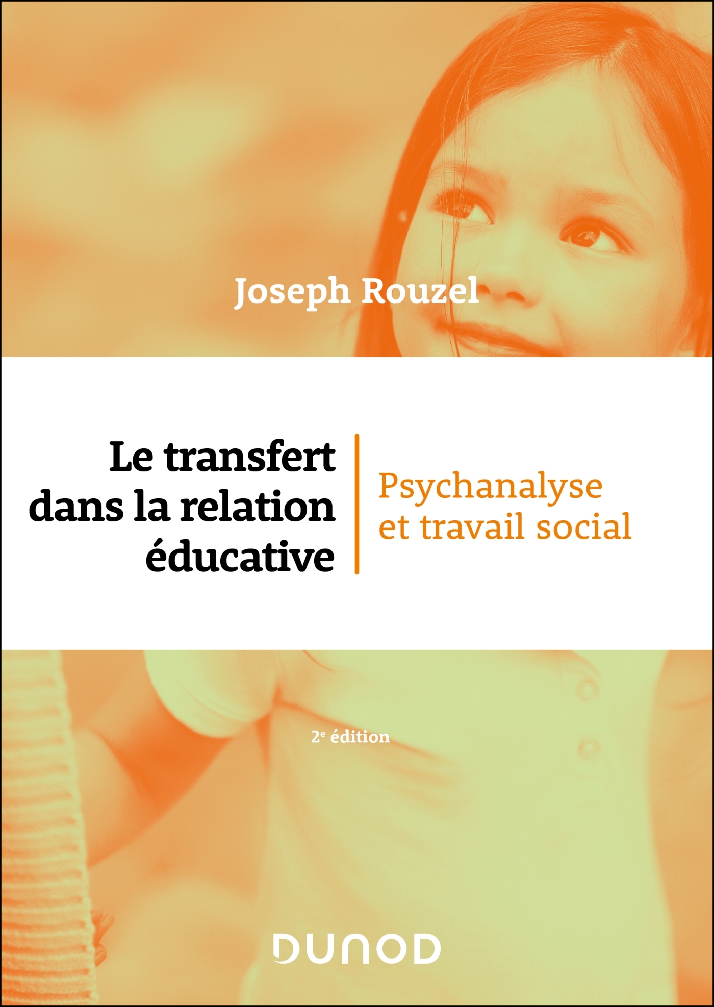 Le transfert dans la relation éducative - 2e éd. - Joseph Rouzel - DUNOD