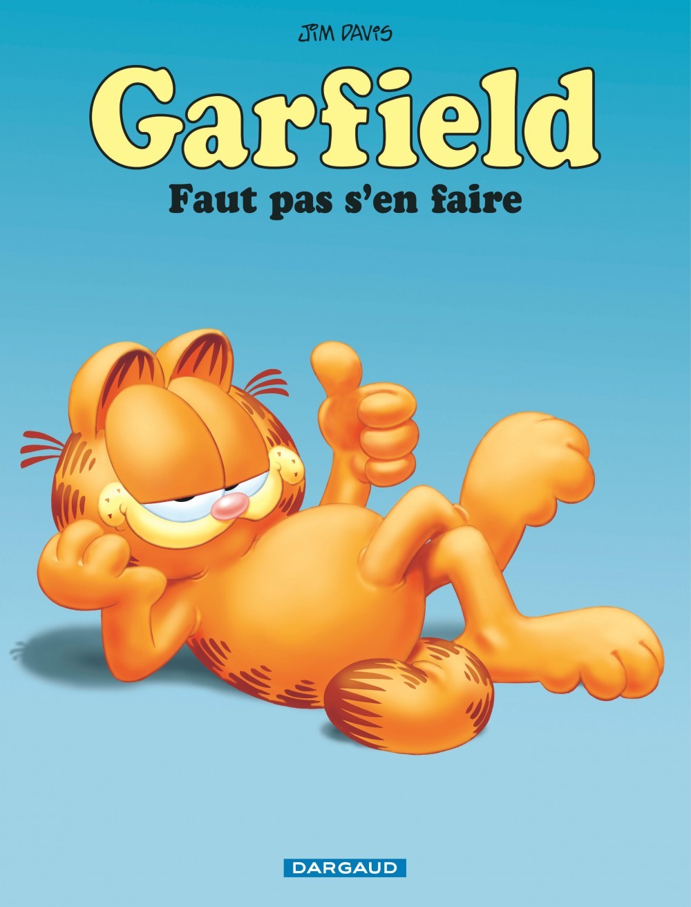 Garfield - Faut pas s'en faire (Nouveau look) -  Davis Jim - DARGAUD