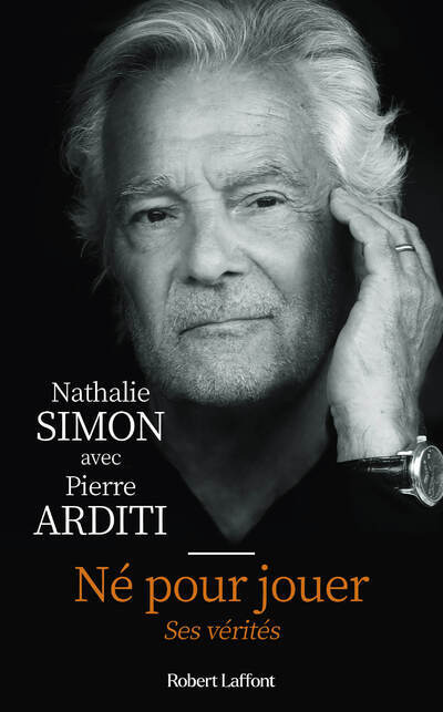 Né pour jouer - Ses vérités - Nathalie Simon - ROBERT LAFFONT