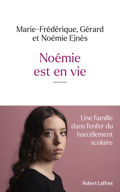 Noémie est en vie - Gérard Ejnes - ROBERT LAFFONT