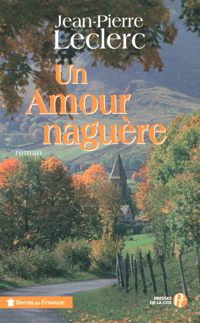 Un amour naguère - Jean-Pierre Leclerc - PRESSES CITE