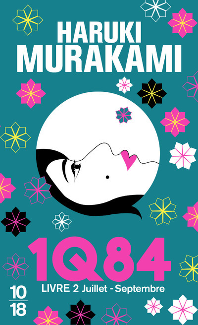 1Q84 - Livre 2 - Haruki Murakami - 10 X 18