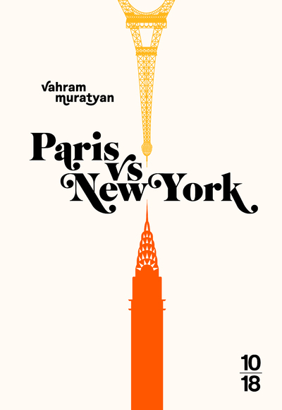 Paris vs New York - Version augmentée - Vahram Muratyan - 10 X 18