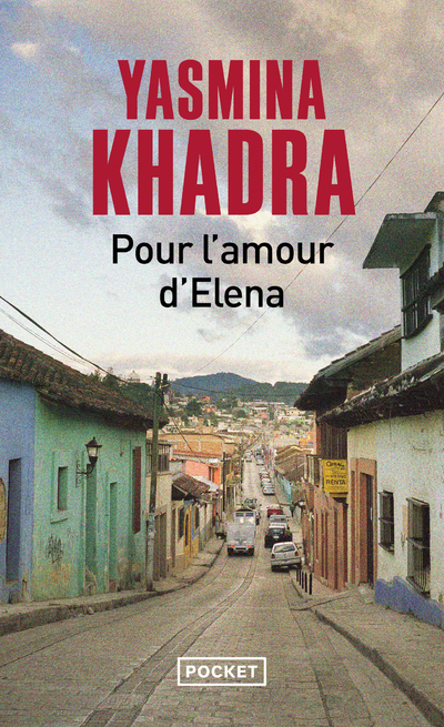 Pour l'amour d'Elena - Yasmina Khadra - POCKET