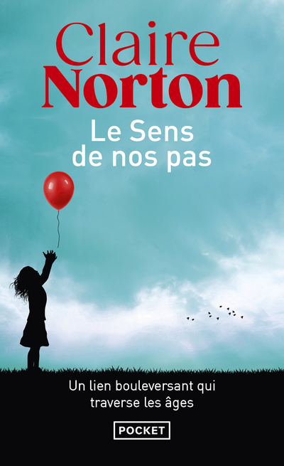 Le Sens de nos pas - Claire Norton - POCKET