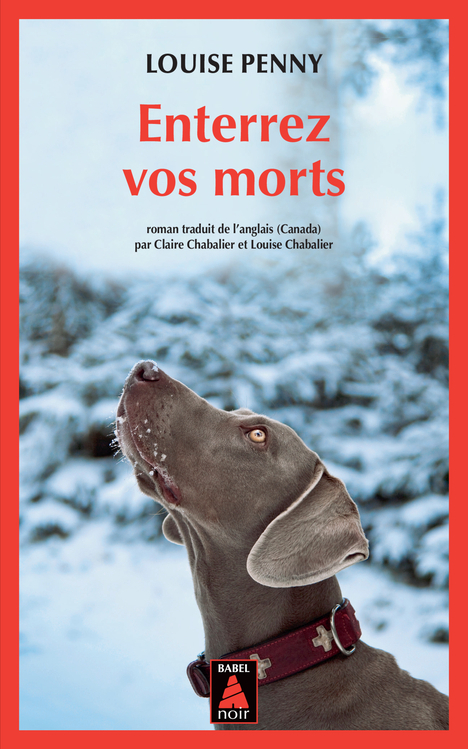 Enterrez vos morts - Louise Penny - ACTES SUD