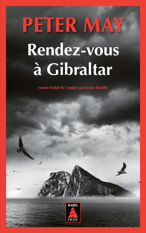 Rendez-vous à Gibraltar - Peter May - ACTES SUD