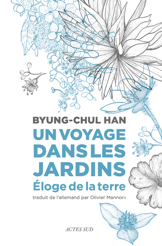 Un voyage dans les jardins - Byung-Chul Han - ACTES SUD