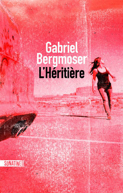 L'Héritière - Gabriel Bergmoser - SONATINE