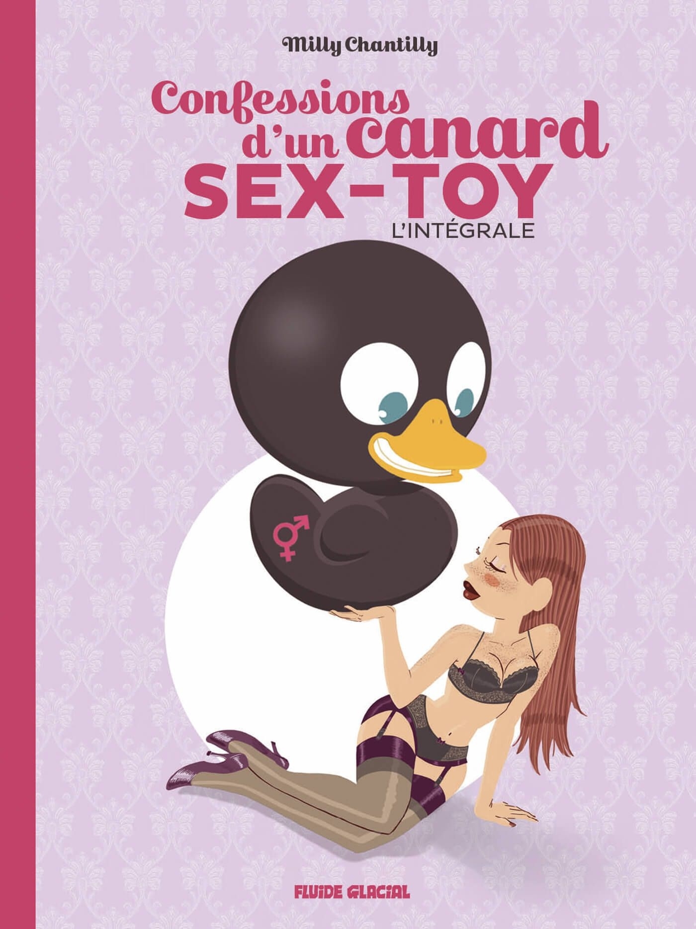 Confessions d'un canard sex-toy - L'intégrale - Arnaud Poitevin - FLUIDE GLACIAL