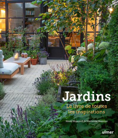 Jardins - Le livre de toutes les inspirations - Heidi Howcroft - ULMER