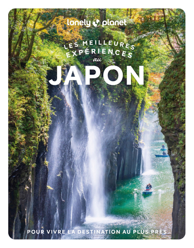 Les meilleures Expériences au Japon 2ed -  Lonely Planet - LONELY PLANET