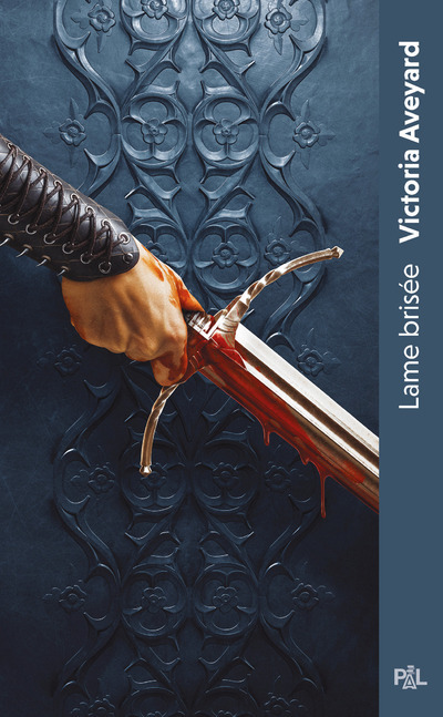 Tome 02 Lame brisée - Victoria Aveyard - PAL