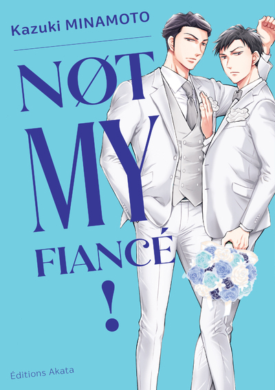 Not My Fiancé ! - (VF) -  Anonyme - AKATA