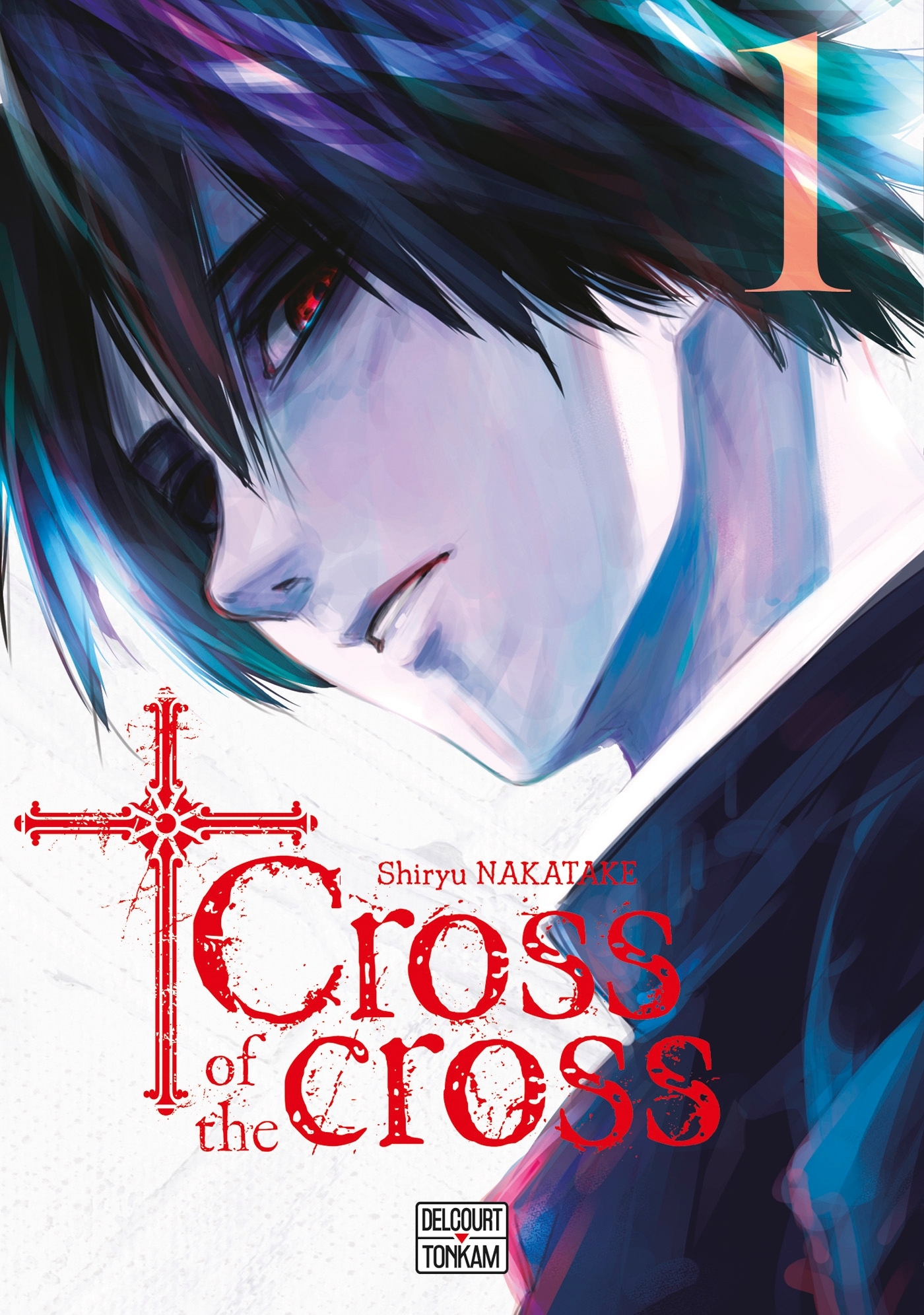 Cross of the cross T01 - Shiryu Nakatake - DELCOURT