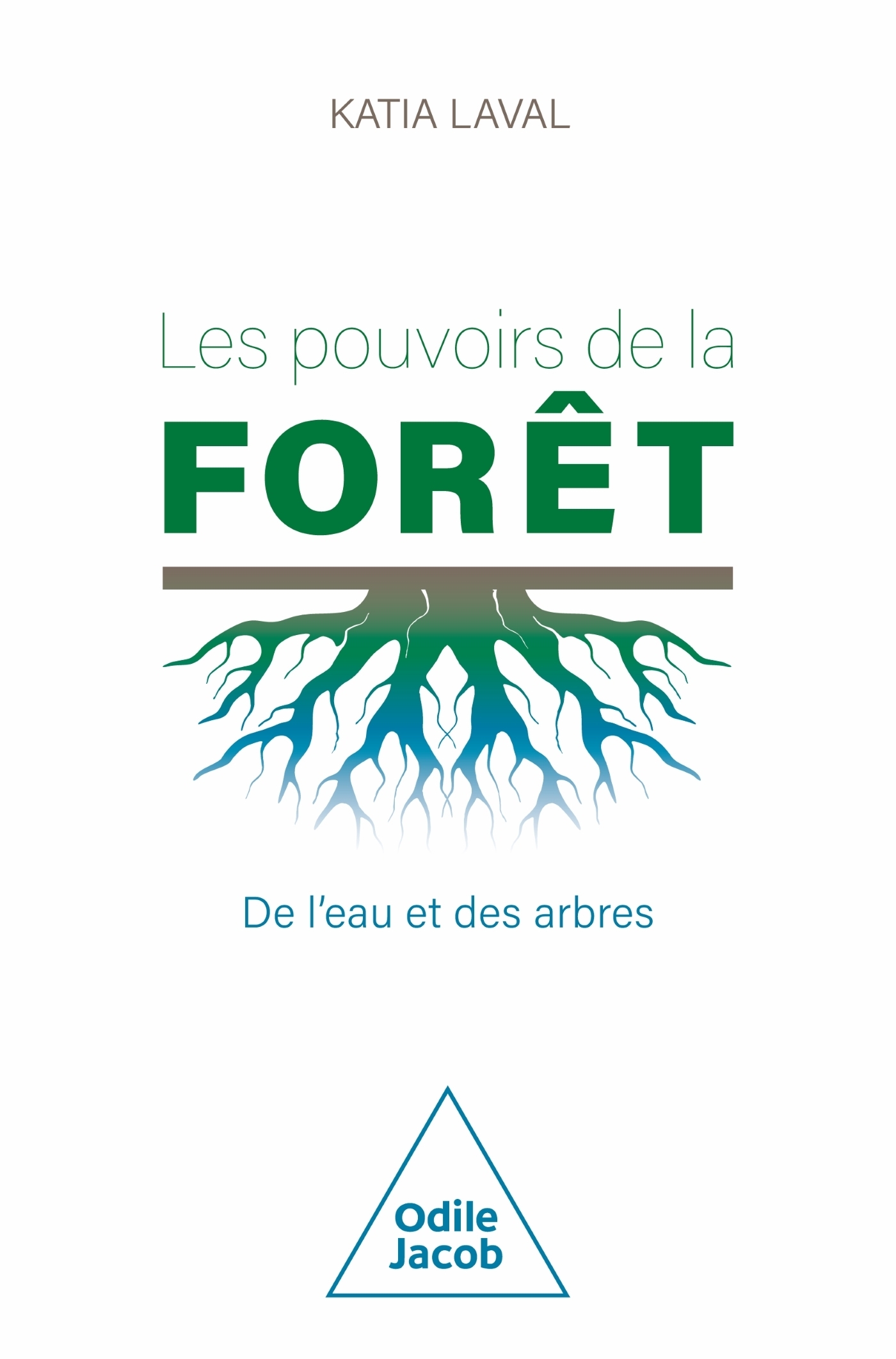 Les Pouvoirs de la forêt - Katia Laval - JACOB