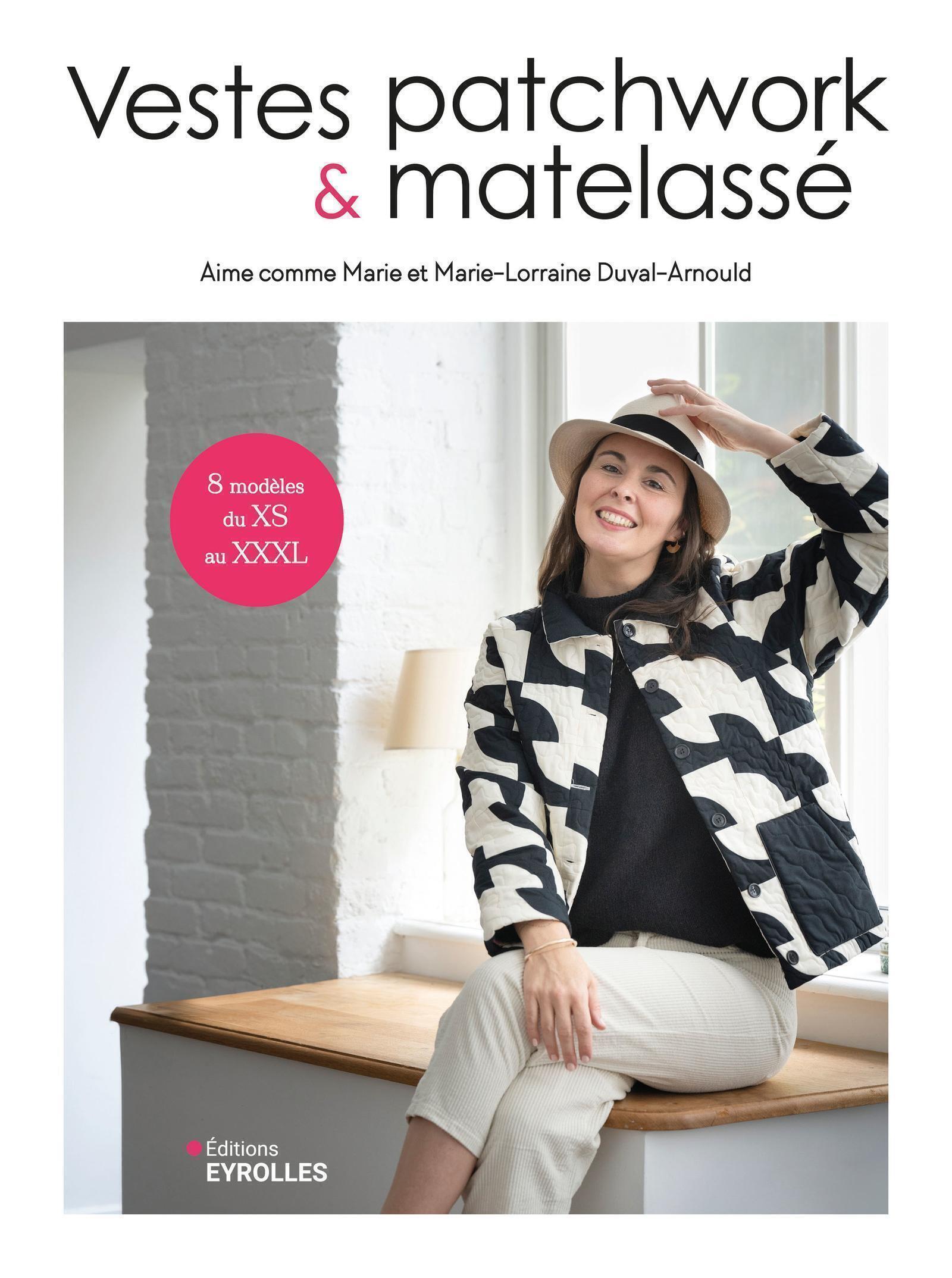 Vestes patchwork et matelassé - Marie-Lorraine Duval-Arnould - EYROLLES