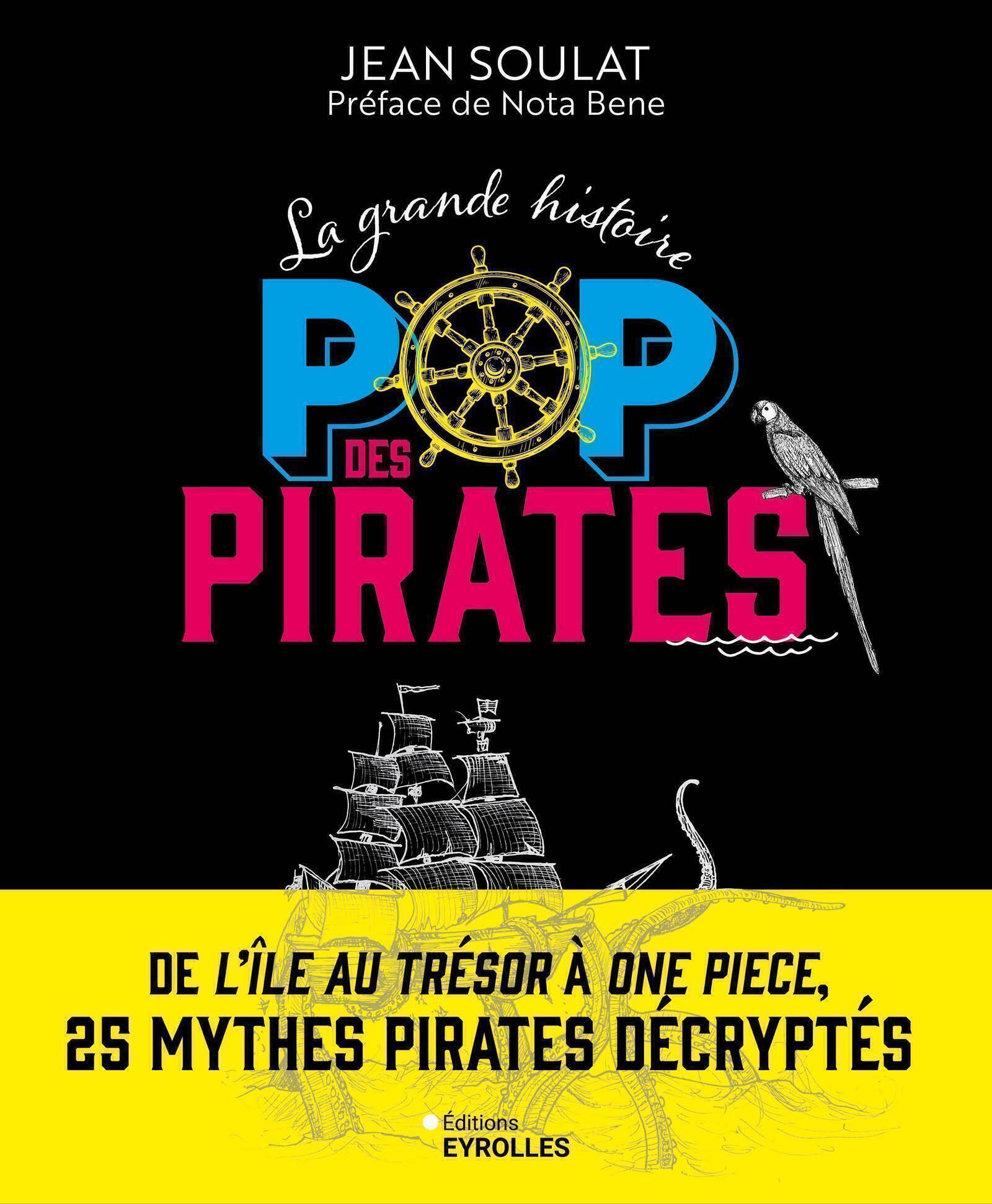 La grande histoire POP des pirates - Jean Soulat - EYROLLES