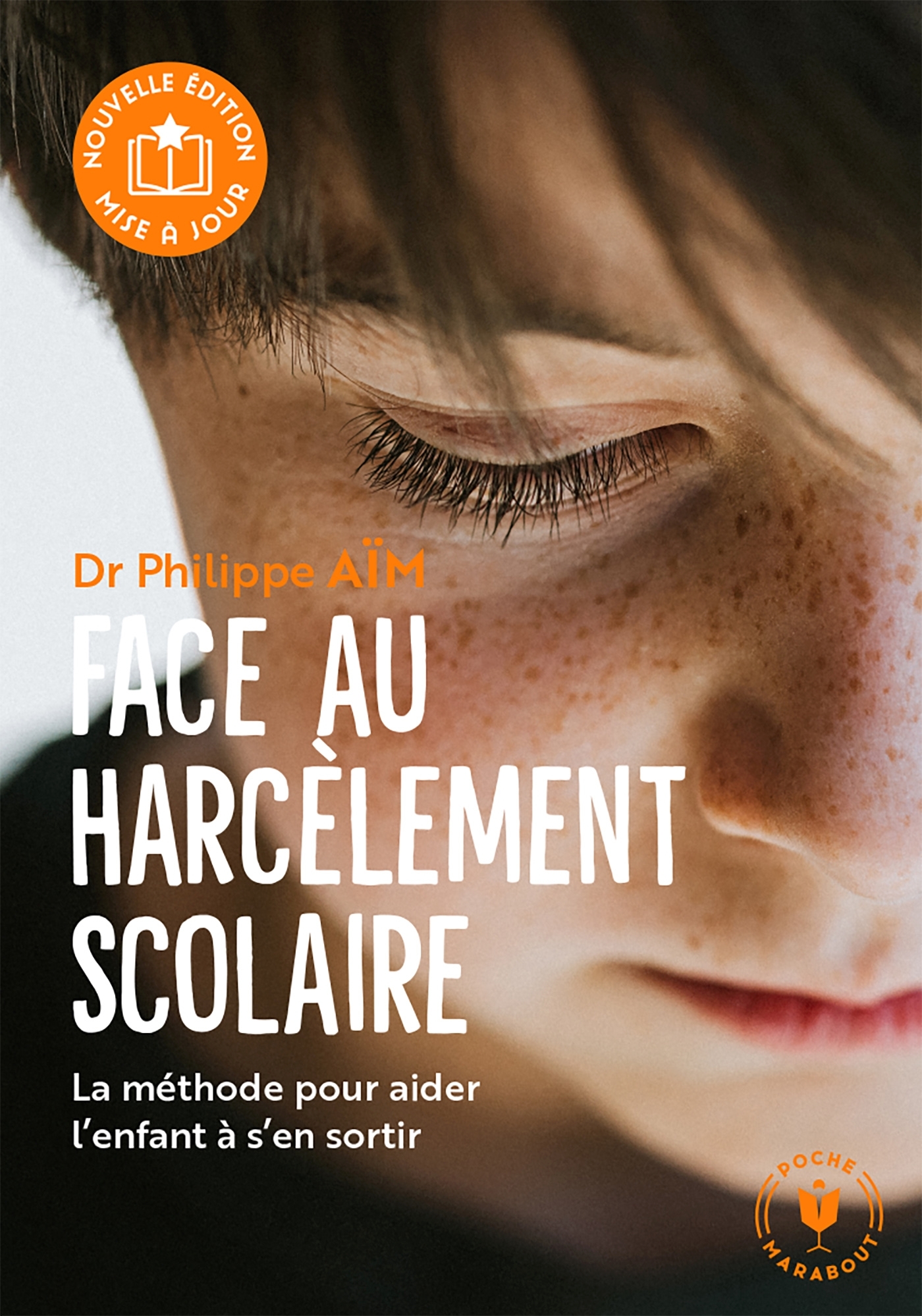 Face au harcèlement scolaire - Nouvelle édition - Philippe Aïm - MARABOUT