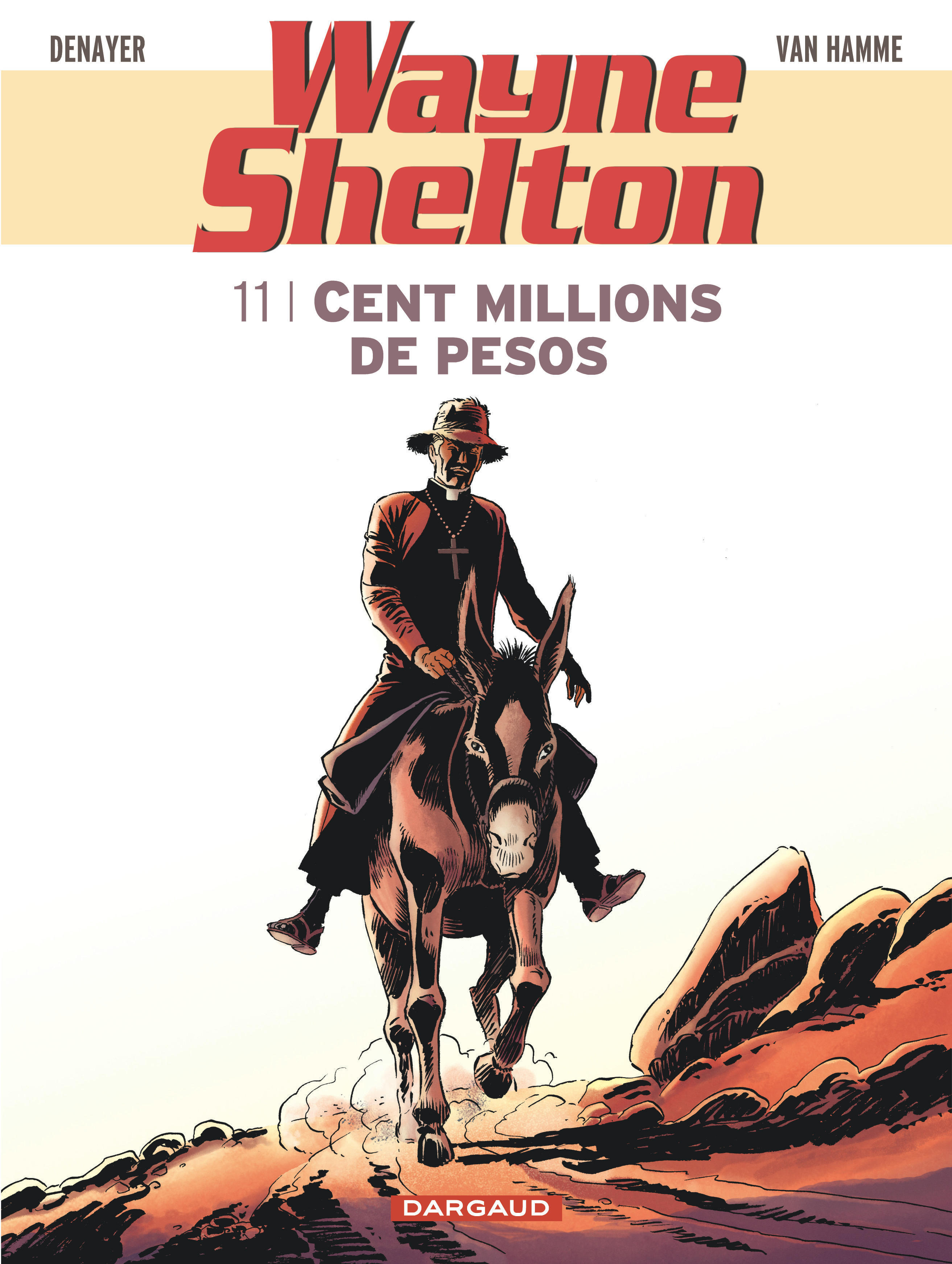 Wayne Shelton - Tome 11 - Cent millions de pesos -  Van Hamme Jean - DARGAUD