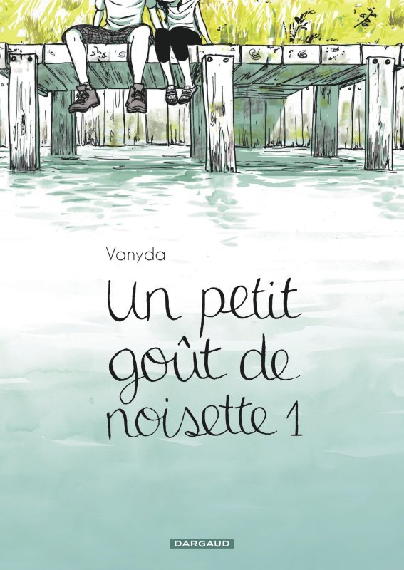 Un petit goût de noisette - Tome 1 -  Vanyda - DARGAUD