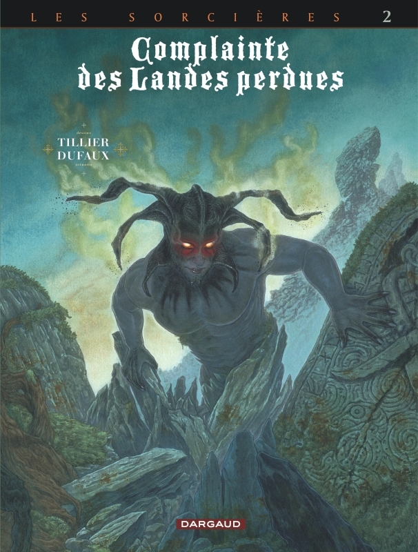 Complainte des landes perdues - Cycle 3 - Tome 2 - Inferno -  TILLIER Béatrice - DARGAUD