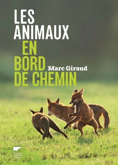 Les Animaux en bord de chemin - Marc Giraud - DELACHAUX