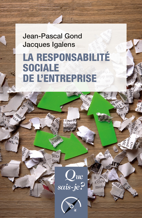 La Responsabilité sociale de l'entreprise - Jacques Igalens - QUE SAIS JE