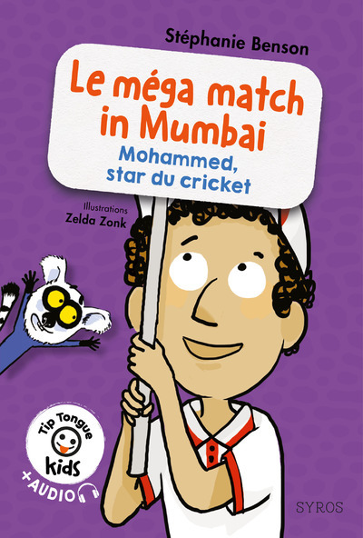 Tip Tongue kids : Le mega match in Mumbai (Mohammed, star du cricket) - Stéphanie Benson - SYROS JEUNESSE