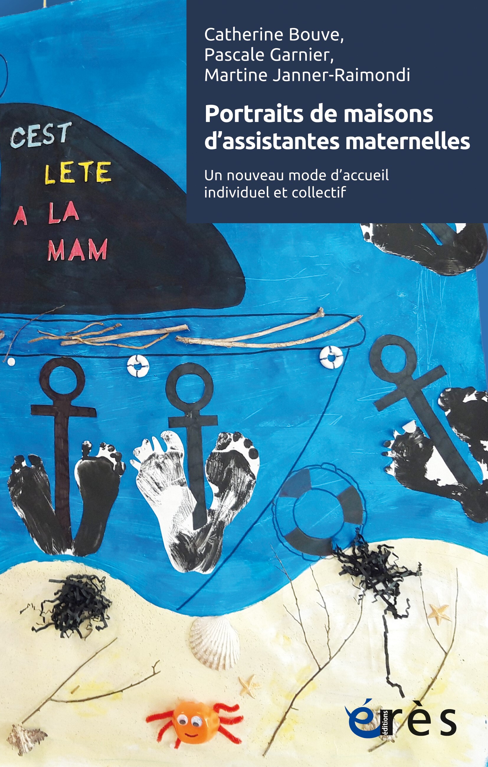 Portraits de maisons d'assistantes maternelles - Martine Janner-Raimondi - ERES