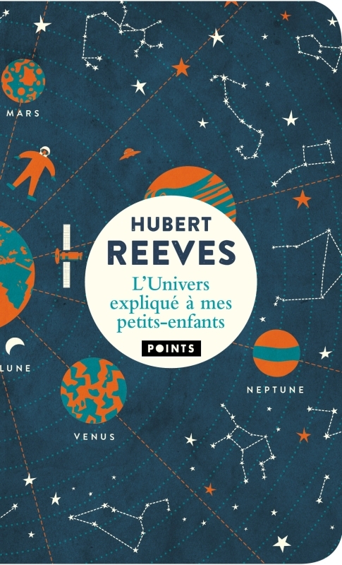 L'Univers expliqué à mes petits-enfants - Hubert Reeves - POINTS