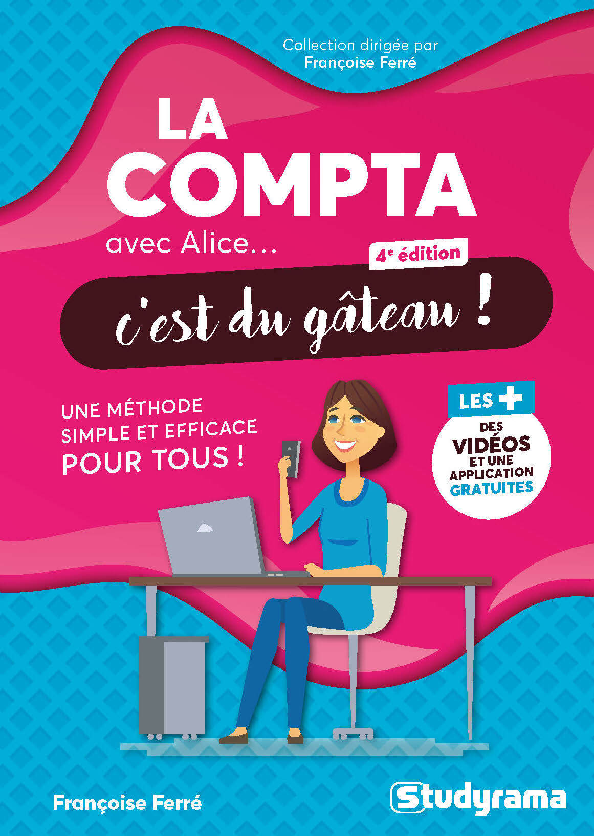 La compta avec Alice, c'est du gâteau ! - Françoise Ferré - STUDYRAMA