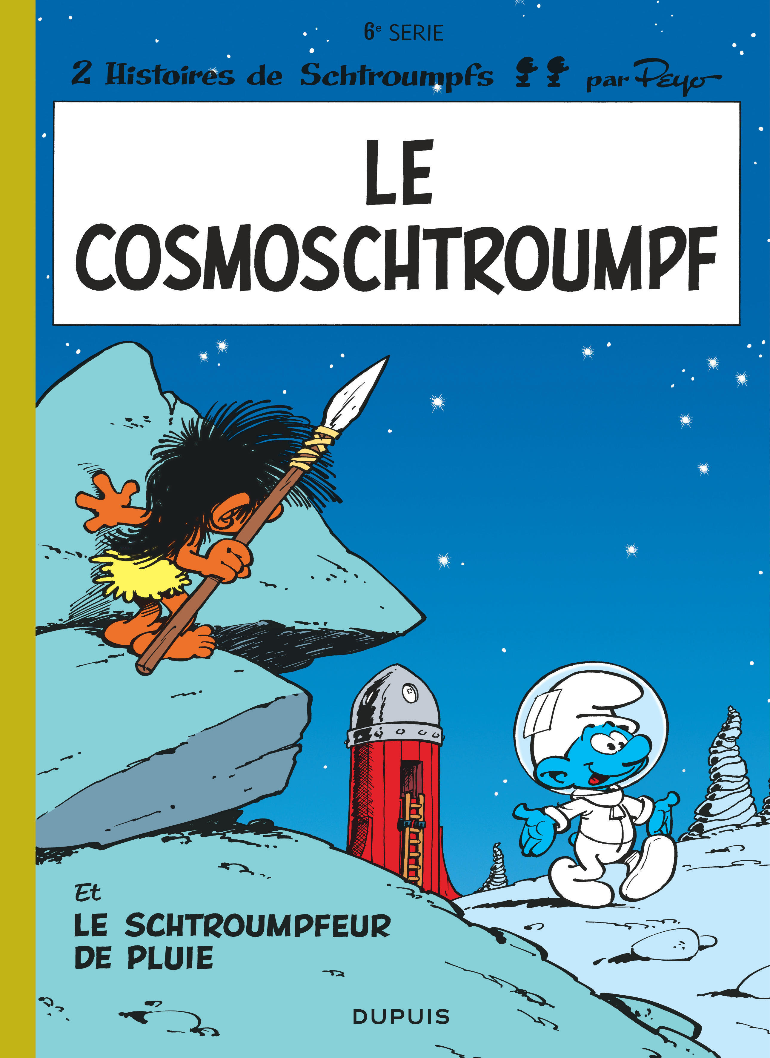 Les Schtroumpfs - Tome 6 - Le Cosmoschtroumpf -  Peyo - DUPUIS