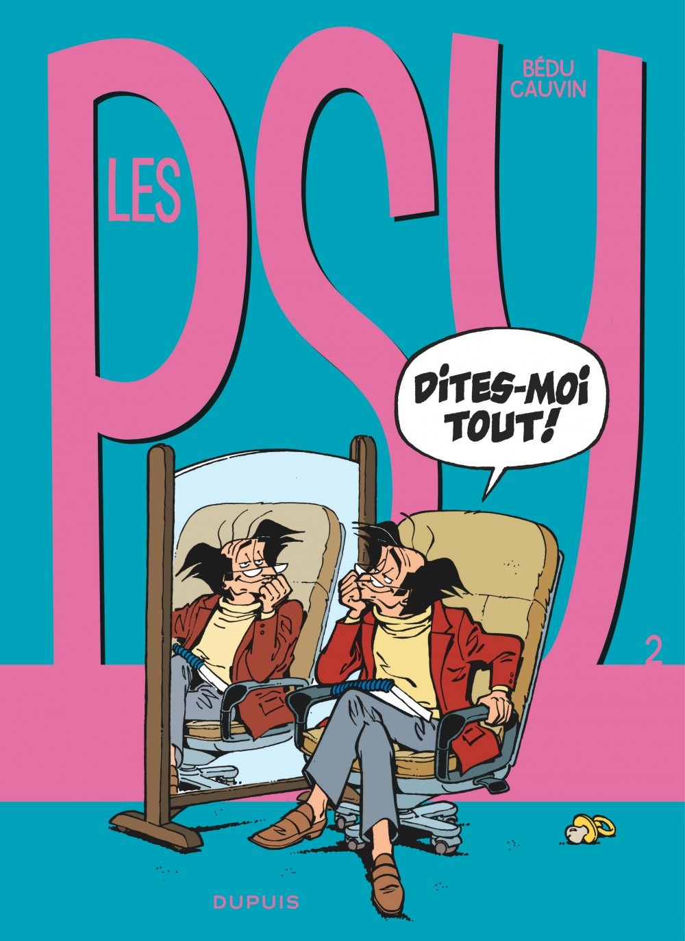 Les Psy - Tome 2 - Dites-moi tout ! -  Cauvin - DUPUIS