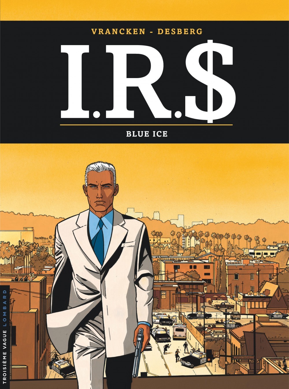 I.R.S - Tome 3 - Blue Ice -  Desberg Stephen - LOMBARD