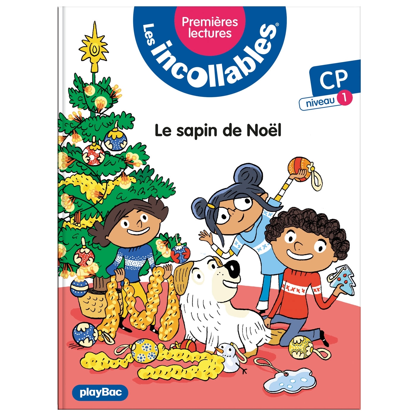 Les incollables - Premières lectures - Tome 16 - Le sapin de Noël - niv. 1 - Marie Lenne-Fouquet - PLAY BAC