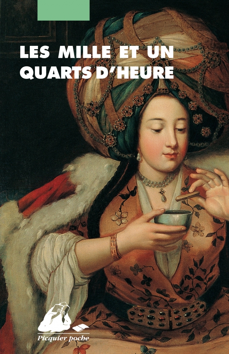 Les Mille et Un Quarts d'heure - Élisabeth Lemirre - PICQUIER