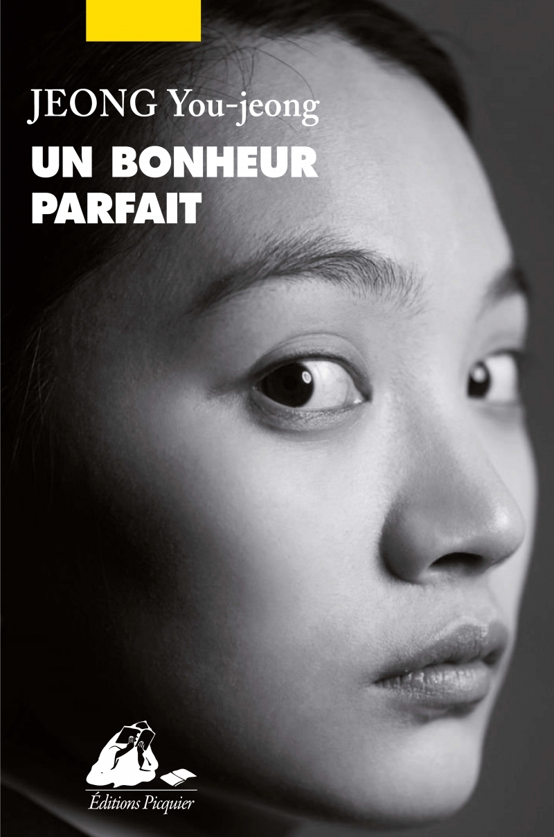 Un Bonheur Parfait - You-jeong Jeong - PICQUIER