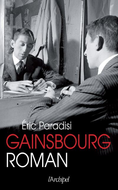 Gainsbourg, roman - Éric Paradisi - ARCHIPEL