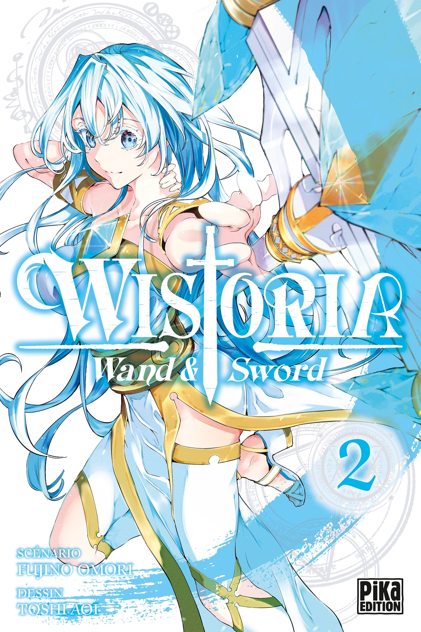 Wistoria - Wand and Sword T02 - Toshi Aoi - PIKA