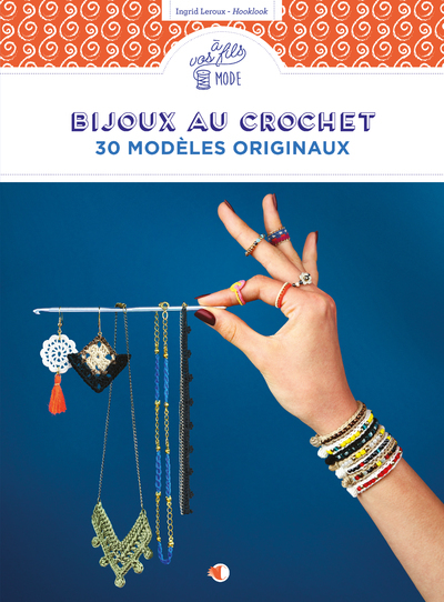 Bijoux au crochet - 30 modèles originaux - Ingrid Leroux - CREAPASSIONSCOM