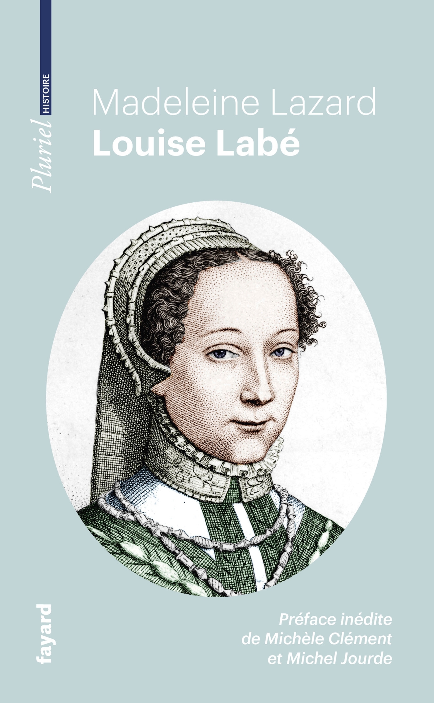 Louise Labé - Madeleine Lazard - PLURIEL