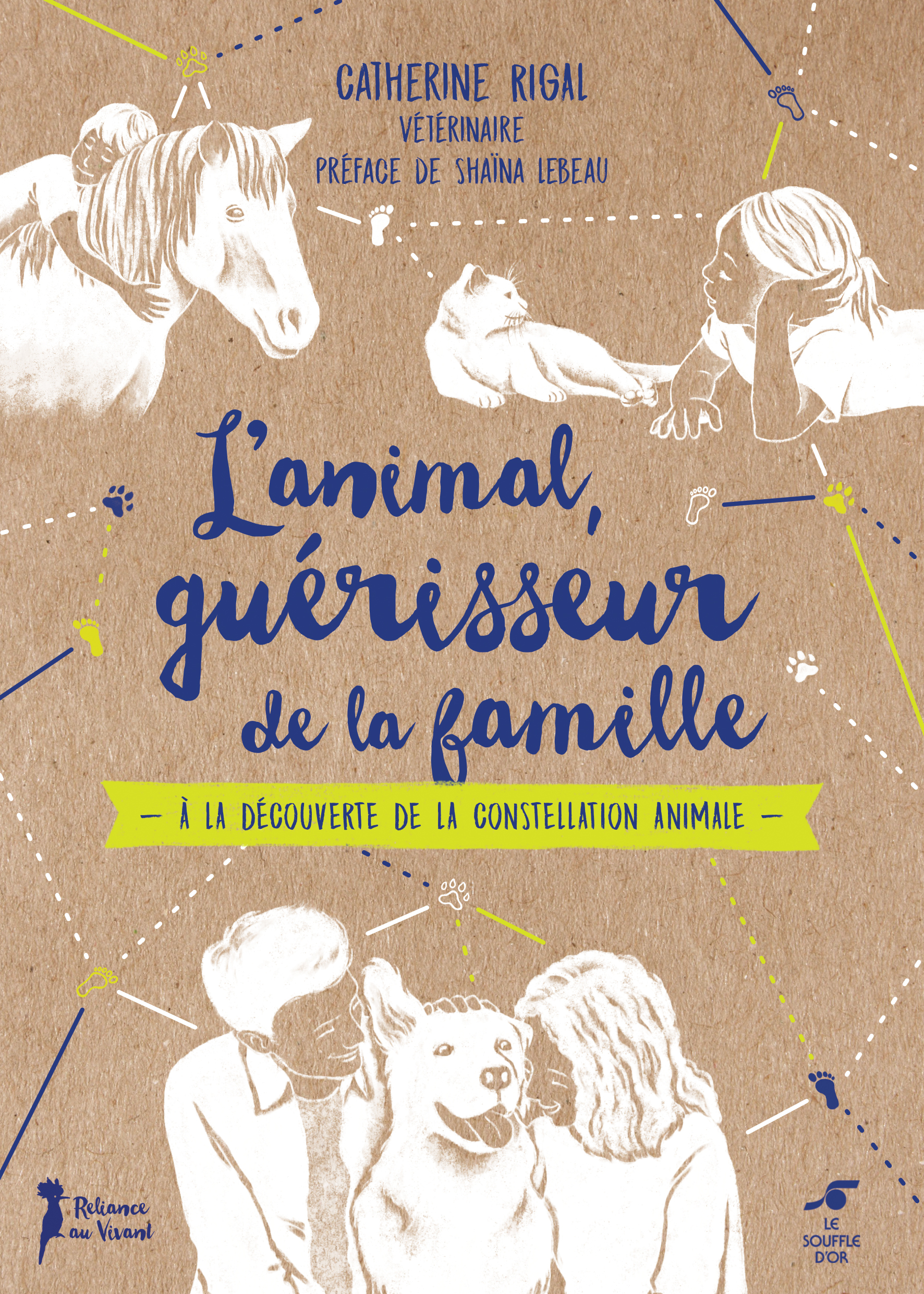 L'animal, guérisseur de la famille - Shaïna Lebeau - SOUFFLE OR